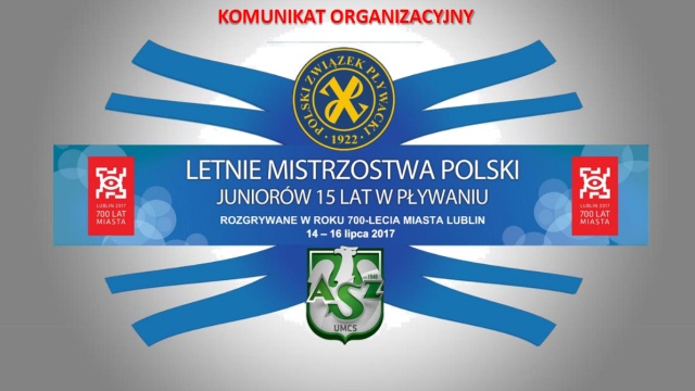 Mistrzostwa Polski 15 lat – Lublin, 14 – 16 lipca 2017r.
