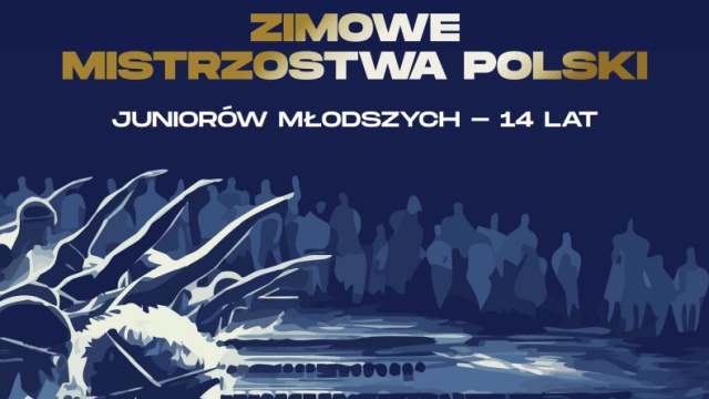 Zimowe Mistrzostwa Polski Juniorów Młodszych 14 lat – Poznań, 8-10 grudnia 2023r.